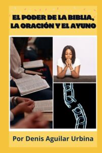 Ayuno y Oración en la Biblia: La Guía Definitiva para Fortalecer tu Espiritualidad
