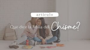 Chismes en la Biblia: Una Profunda Reflexión Sobre su Condena y Consecuencias Según la Palabra de Dios
