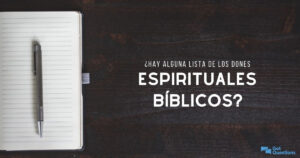 Cuantos Dones Hay en la Biblia: Descubriendo la Riqueza Espiritual en las Escrituras