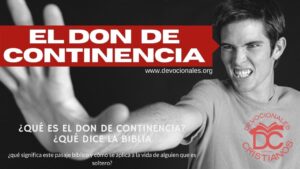 Don de Continencia en la Biblia: Un Análisis Profundo desde el Versículo hasta su Aplicación Práctica
