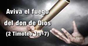 ¿Dónde Dice en la Biblia ‘Aviva el Fuego’? – Guía Completa para Entender y Aplicar este Versículo Bíblico