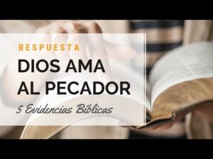 Donde Dice en la Biblia que Dios Ama al Pecador: Versículos Clave y Su Significado