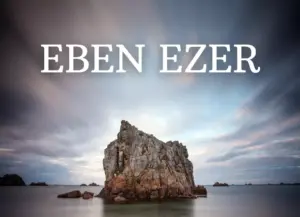Eben-Ezer en la Biblia: Descubriendo el Significado y la Importancia de este Lugar Sagrado