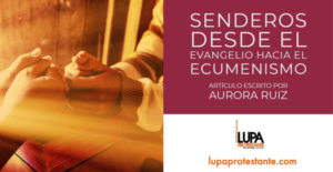 Ecumenismo en la Biblia: Un Análisis Profundo de la Unidad Cristiana Según las Escrituras