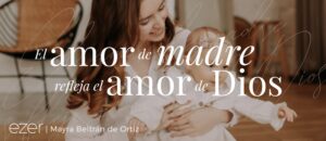 El Amor de Madre en la Biblia: Profundizando en la Incomparable Bondad Maternal Según los Textos Sagrados