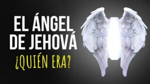 El Ángel de Jehová en la Biblia: Revelando su Significado y Rol Según las Escrituras