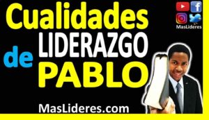 El Liderazgo de Pablo en la Biblia: Claves para entender su influencia y legado