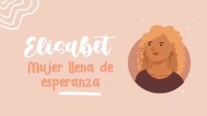 Elizabeth en la Biblia: Versículos Clave y su Impacto en Nuestros Tiempos