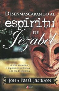 Espíritu de Jezabel en la Biblia: Entendiendo su Influencia y Cómo Combatirlo