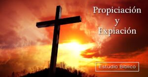 Expiación en la Biblia: Un Profundo Análisis de su Significado e Importancia