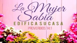 La Mujer Necia en la Biblia: Reflexiones y Enseñanzas Bíblicas sobre Sabiduría y Necedad