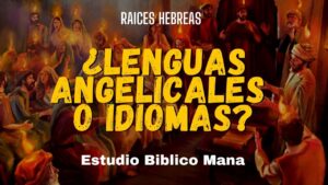 Lenguas Angelicales en la Biblia: Un Fascinante Estudio Bíblico para Entender este Misterioso Idioma