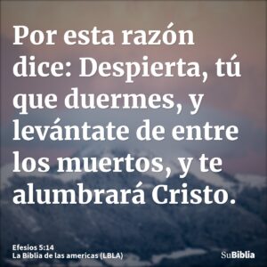 Levántate Tú Que Duermes en la Biblia: Un Análisis Profundo del Despertar Espiritual según las Escrituras Sagradas