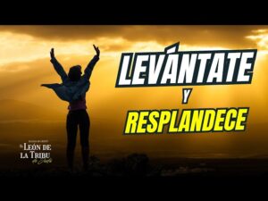 Levántate y Resplandece en la Biblia: Descubre el Poderoso Mensaje de Esperanza y Transformación