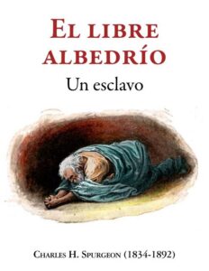 Libre Albedrío en la Biblia: Un Análisis Profundo de la Libertad de Elección Según las Escrituras Sagradas