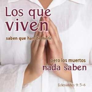 Los muertos nada saben en la Biblia: Explorando la Realidad tras el Silencio Eterno