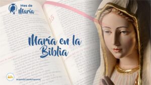 María en la Biblia: El Inspirador Papel de la Madre de Jesús Según las Escrituras