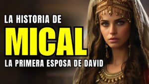 Mical en la Biblia: Un Análisis Profundo de su Impacto y Legado