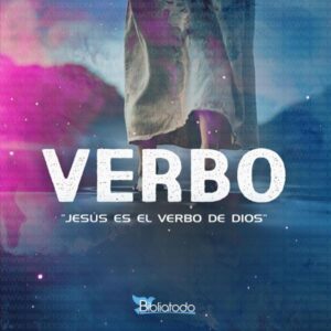¿Qué es el Verbo en la Biblia?: Un Análisis Profundo de su Significado y Relevancia