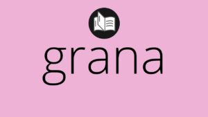 ¿Qué es Grana en la Biblia? Descubriendo el Significado de este Término Bíblico