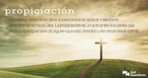 ¿Qué es Propicio en la Biblia? Descifrando el Significado Bíblico de Propicio