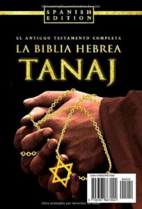 Qué es Tanaj en la Biblia: Descubre la Esencia y Significado del Antiguo Testamento