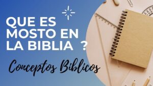 Qué Quiere Decir Mosto en la Biblia: Interpretación y Significado en el Texto Sagrado
