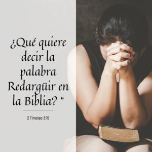Qué Quiere Decir Redarguir en la Biblia: Un Análisis Profundo del Término y su Significado Bíblico