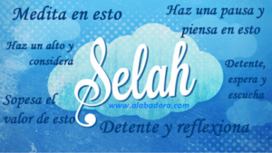Que quiere decir Selah en la Biblia: Revelando el misterio de esta palabra bíblica
