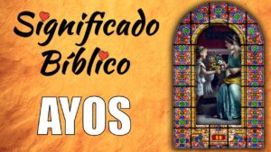 ¿Qué Significa Ayos en la Biblia? Un Estudio Profundo y Detallado de su Importancia y Simbolismo