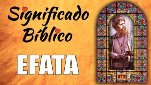 Qué significa Efata en la Biblia: Profundo análisis de su origen y significado