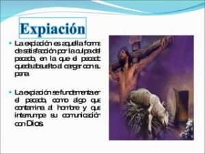 Que Significa Expiación en la Biblia: Un Análisis Profundo Sobre Su Importancia y Significado