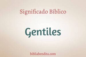 ¿Qué Significa Gentiles en la Biblia? Descubre el Significado y Contexto Bíblico de este Término Fundamental
