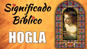 Que significa Hogla en la Biblia: Descifrando su importancia y simbolismo