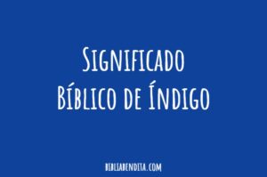¿Qué significa Índigo en la Biblia? Descifrando los misterios de los colores bíblicos