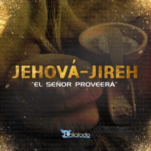 ¿Qué significa Jireh en la Biblia? Descubriendo el profundo significado de este nombre Divino