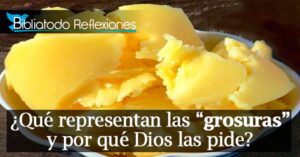 ¿Qué significa Meollo y Grosura en la Biblia? Descubre el Profundo Significado de Estos Términos Bíblicos