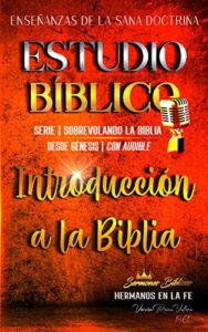 Sana Doctrina en la Biblia: La Guía Definitiva para Entender y Aplicar los Principios Bíblicos Correctos