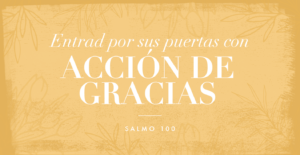 Significado de Acción de Gracias en la Biblia: Un Estudio Detallado para Entender su Importancia